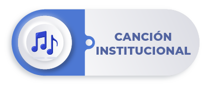 * CANCIÓN INSTITUCIONAL